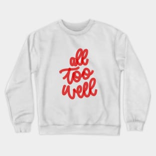 all too well Crewneck Sweatshirt